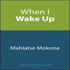 When I Wake Up When I Wake Up